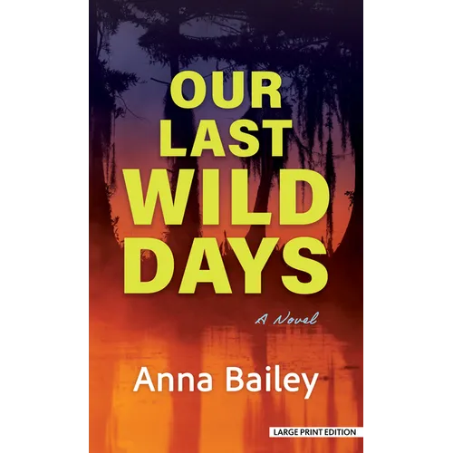 Our Last Wild Days