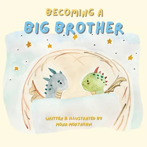 Becoming a Big Brother: A Warm and Magical Story About Change, Feelings, and the Adventure of Siblinghood