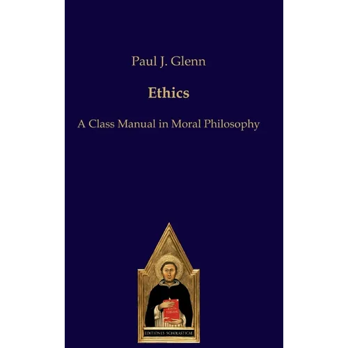Ethics: A Class Manual in Moral Philosophy