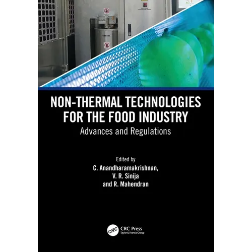 Non-Thermal Technologies for the Food Industry: Advances and Regulations
