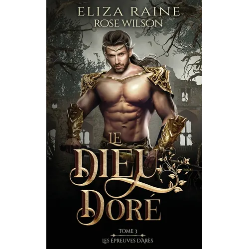 Le dieu doré (Les Épreuves d'Arès t. 3)