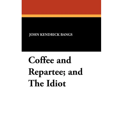 Coffee and Repartee and The Idiot: Two Classic Works
