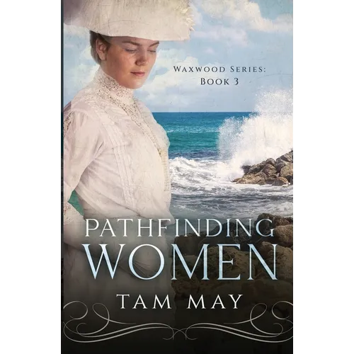 Pathfinding Women: An 1890s Mother-Daughter Novel