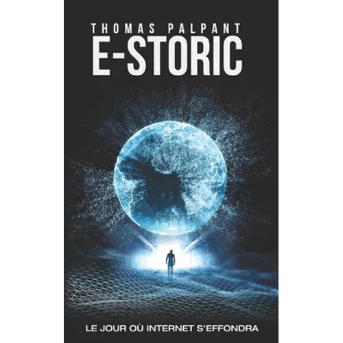 E-Storic: le jour où Internet s'effondra