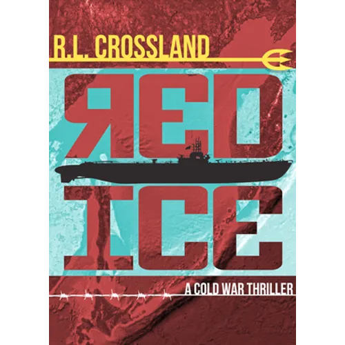 Red Ice: A Cold War Thriller