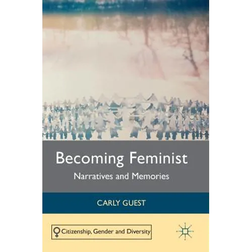 Becoming Feminist: Narratives and Memories