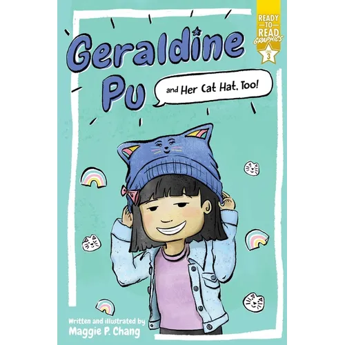 Geraldine Pu and Her Cat Hat, Too!: Ready-To-Read Graphics Level 3