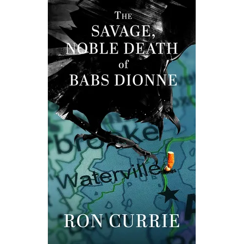 The Savage, Noble Death of Babs Dionne