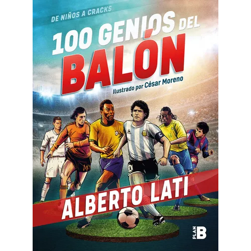 100 Genios del Balón / 100 Soccer Geniuses