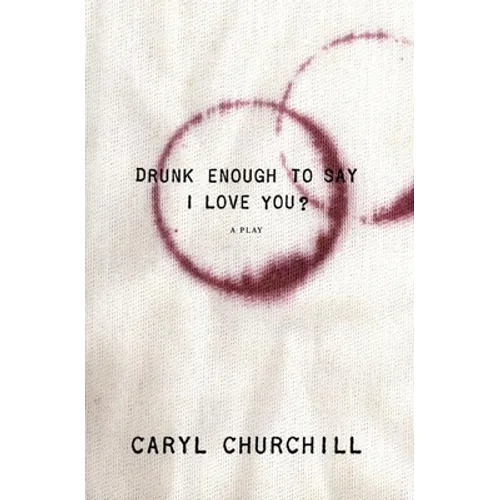 Drunk Enough to Say I Love You?