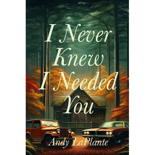 I Never Knew I Needed You