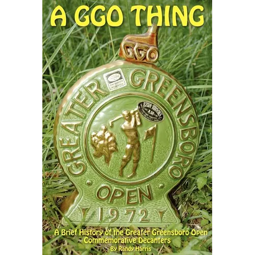 A GGO Thing: A Brief History Of The Greater Greensboro Open Commemorative Decanters