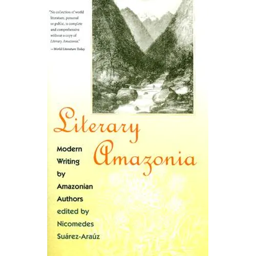 Literary Amazonia: Modern Writing by Amazonian Authors