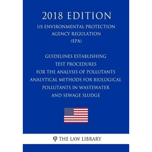 Guidelines Establishing Test Procedures for the Analysis of Pollutants - Analytical Methods for Biological Pollutants in Wastewater and Sewage Sludge