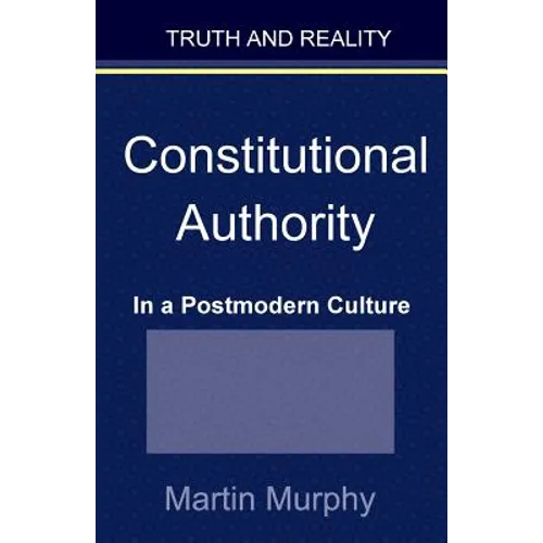 Constitutional Authority in a Postmodern Culture