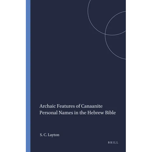 Archaic Features of Canaanite Personal Names in the Hebrew Bible