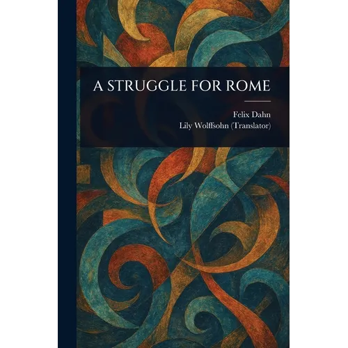 A Struggle for Rome