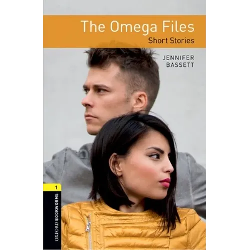 Oxford Bookworms Library: The Omega Files - Short Stories: Level 1: 400-Word Vocabulary