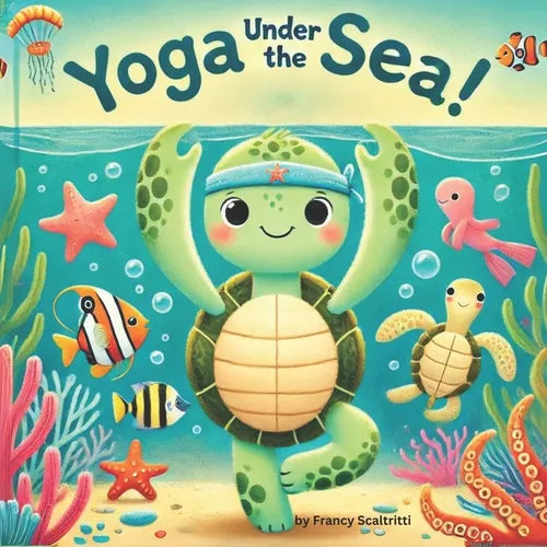 Yoga Under The Sea: Yoga For Kids