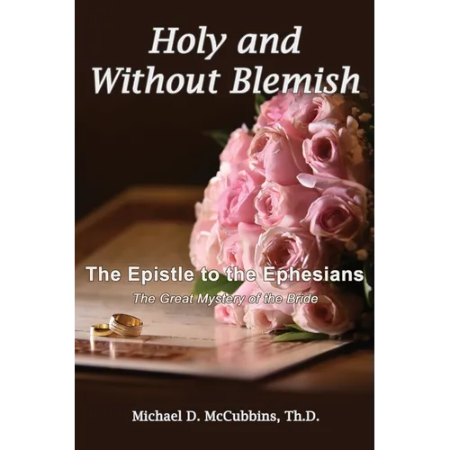 Holy and Without Blemish