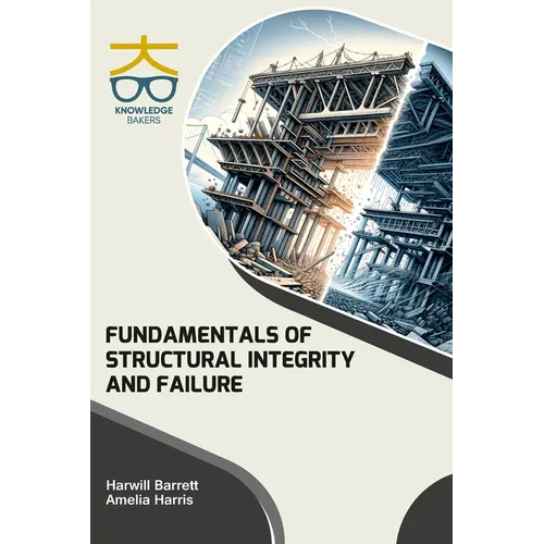 Fundamentals of Structural Integrity and Failure