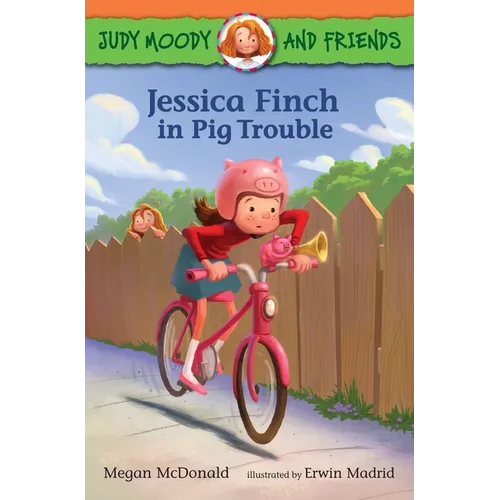 Judy Moody and Friends: Jessica Finch in Pig Trouble