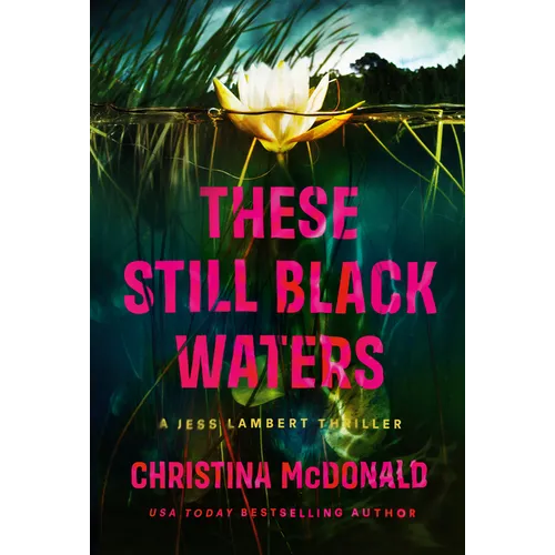 These Still Black Waters
