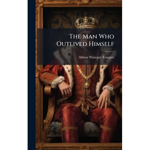 The Man Who Outlived Himself