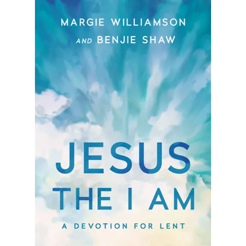 Jesus the I Am: A Study for Lent