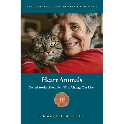 Heart Animals: Sacred Stories About Pets Who Change Our Lives