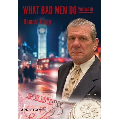 What Bad Men Do, Volume III -Ramos' Reign