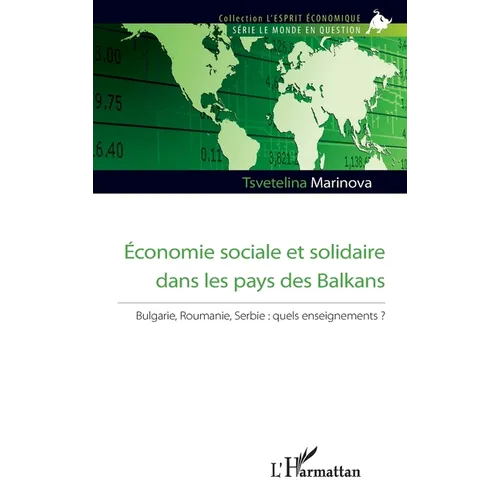 Economie sociale et solidaire dans les pays des Balkans: Bulgarie, Roumanie, Serbie: quels enseignements ?