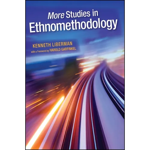 More Studies in Ethnomethodology
