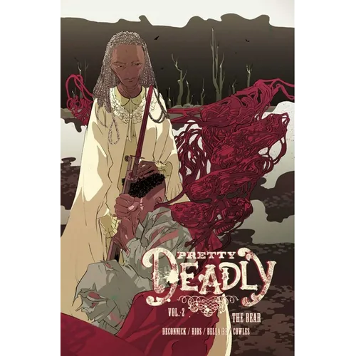 Pretty Deadly Volume 2: The Bear