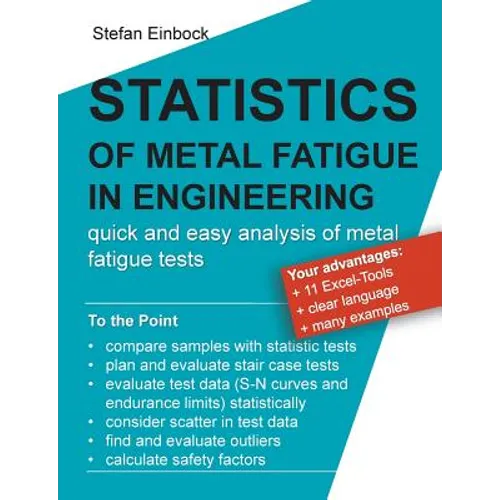 Statistics of Metal Fatigue in Engineering: Planning and Analysis of Metal Fatigue Tests