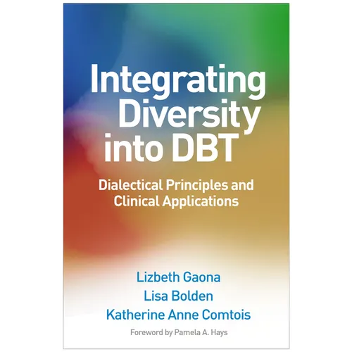 Integrating Diversity Into Dbt: Dialectical Principles and Clinical Applications