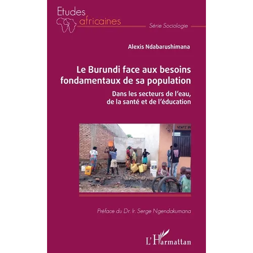 Le Burundi face aux besoins fondamentaux de sa population: Dans les secteurs de l'eau, de la santé et de l'éducation