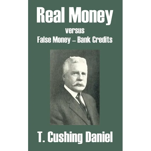 Real Money versus False Money - Bank Credits