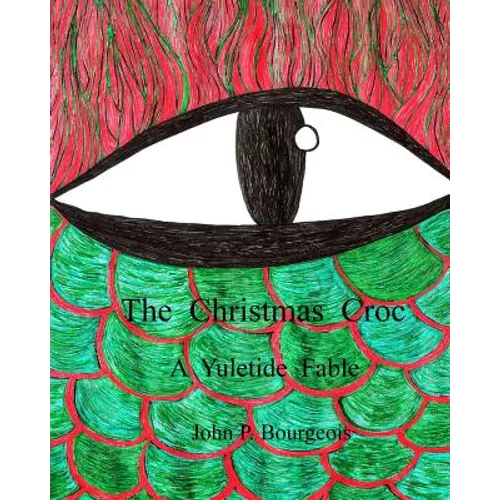 The Christmas Croc: A Yuletide Fable