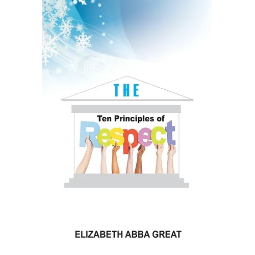 The Ten Principles of Respect