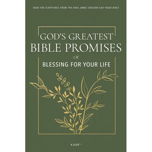 God's Greatest Bible Promises of Blessing for Your Life: Over 100 Scriptures from the King James Version Easy Read Bible (Kjver)