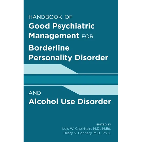 Handbook of Good Psychiatric Management for Borderline Personality Disorder and Alcohol Use Disorder