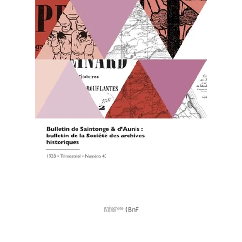 Bulletin de la Société des archives historiques de la Saintonge et de l'Aunis