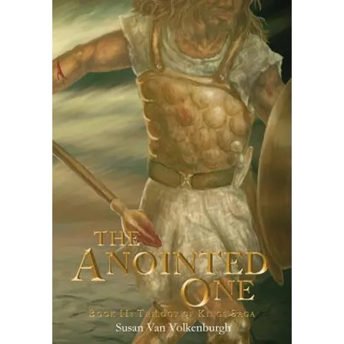 The Anointed One: Book II: Trilogy of Kings Saga