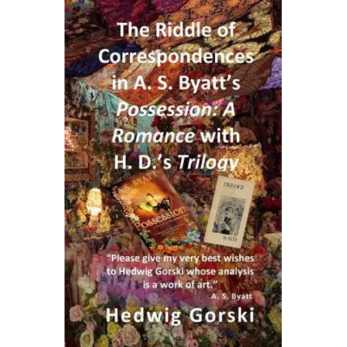 The Riddle of Correspondences in A. S. Byatt's Possession: A Romance with H. D.'s Trilogy
