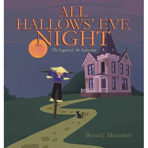 All Hallows' Eve Night: The Legend of the Scarecrow