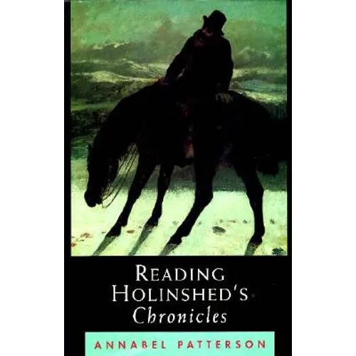Reading Holinshed's Chronicles