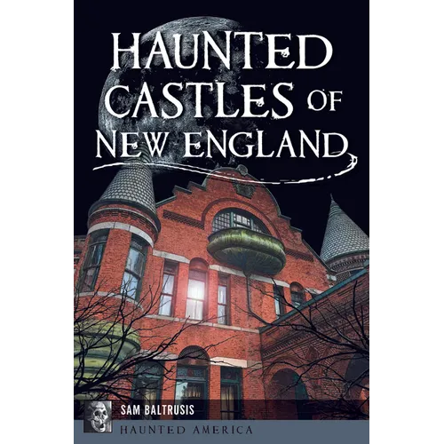 Haunted Castles of New England