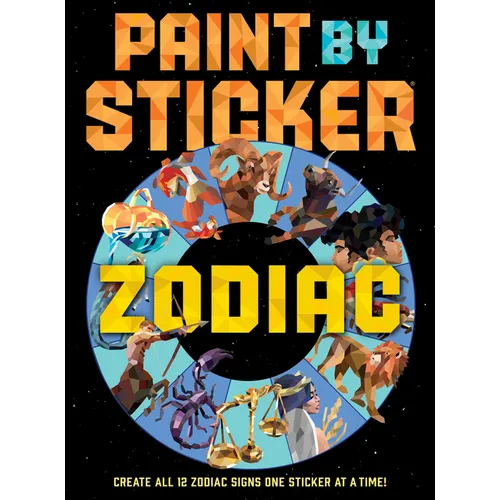 Paint by Sticker: Zodiac: Create All 12 Zodiac Signs One Sticker at a Time