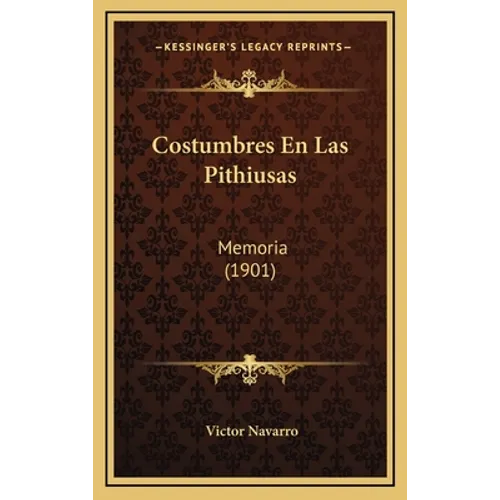Costumbres En Las Pithiusas: Memoria (1901)